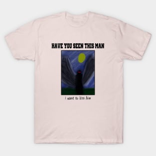 Have You Seen This Mothman T-Shirt